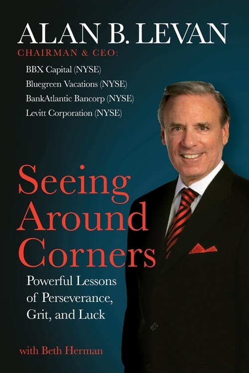 Seeing Around Corners: Powerful Lessons of Perseverance, Grit, and Luck (Paperback)