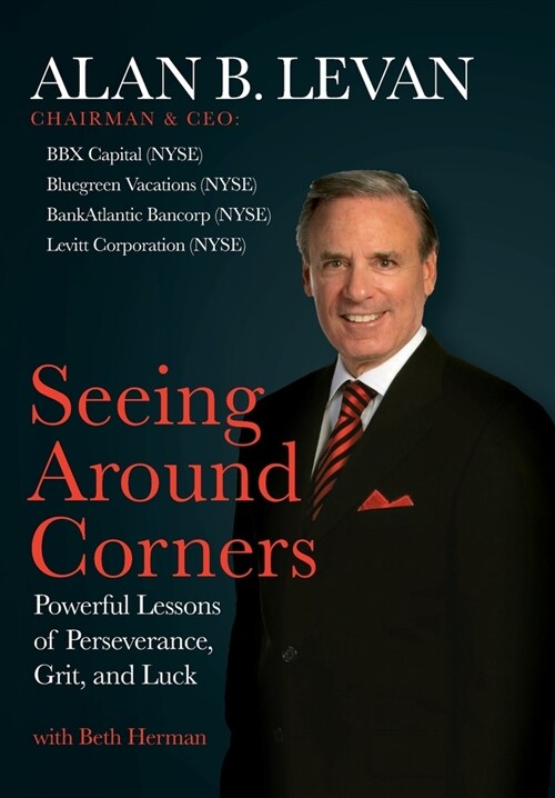Seeing Around Corners: Powerful Lessons of Perseverance, Grit, and Luck (Hardcover)