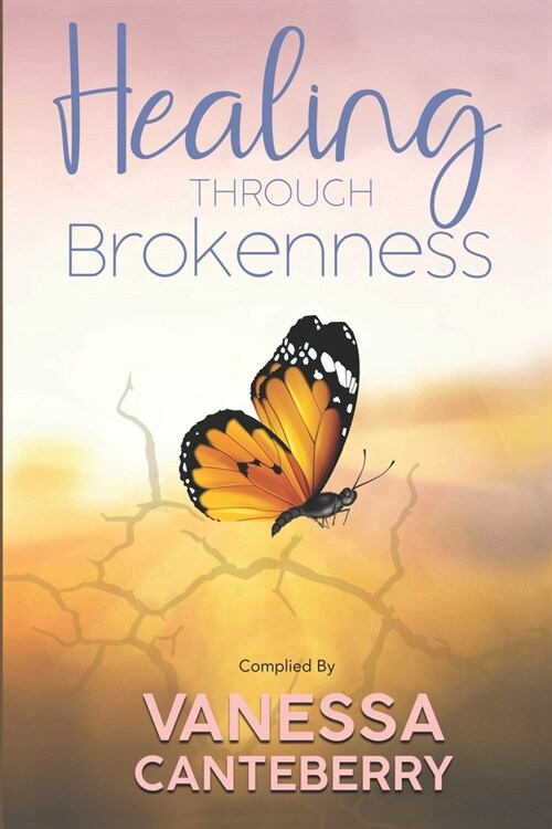 Healing Through Brokenness (Paperback)