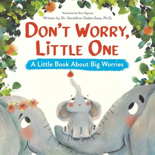 Dont Worry, Little One: A Little Book About Big Worries (Paperback)