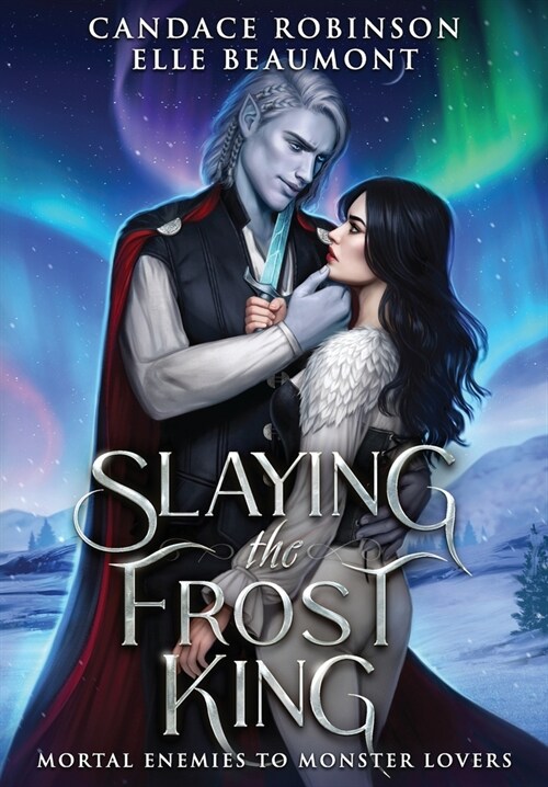 Slaying the Frost King (Hardcover)