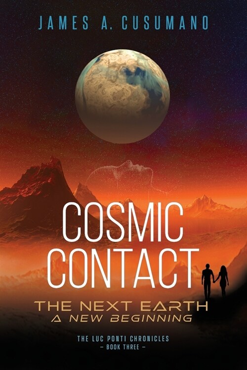 Cosmic Contact: The Next Earth (Paperback)