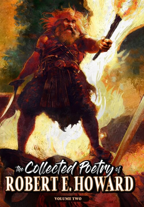 The Collected Poetry of Robert E. Howard, Volume 2 (Hardcover)