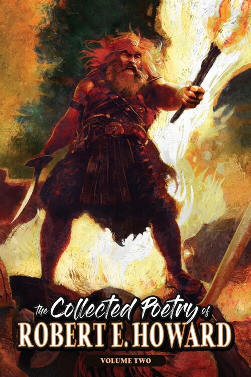 The Collected Poetry of Robert E. Howard, Volume 2 (Paperback)