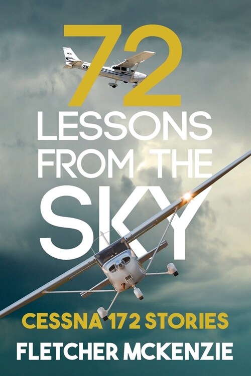 72 Lessons From The Sky: Cessna 172 (Paperback)