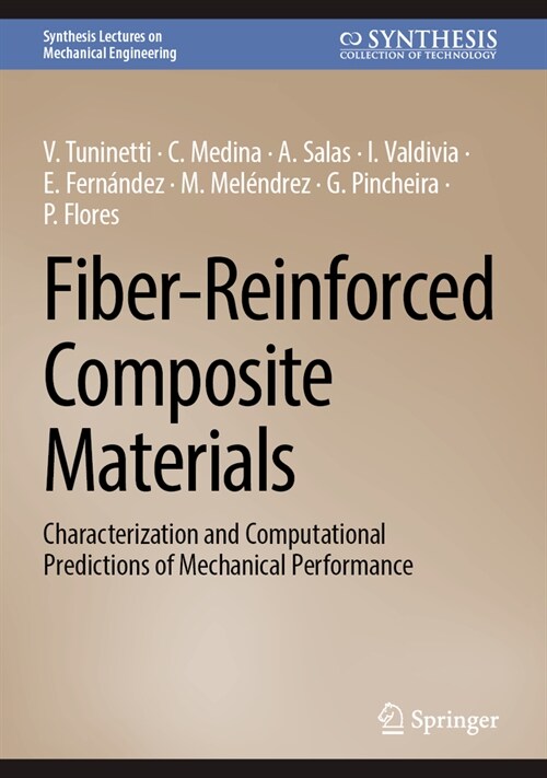 Fiber-Reinforced Composite Materials: Characterization and Computational Predictions of Mechanical Performance (Hardcover, 2023)