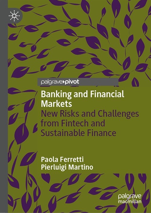 Banking and Financial Markets: New Risks and Challenges from Fintech and Sustainable Finance (Hardcover, 2023)