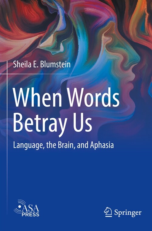 When Words Betray Us: Language, the Brain, and Aphasia (Paperback, 2022)