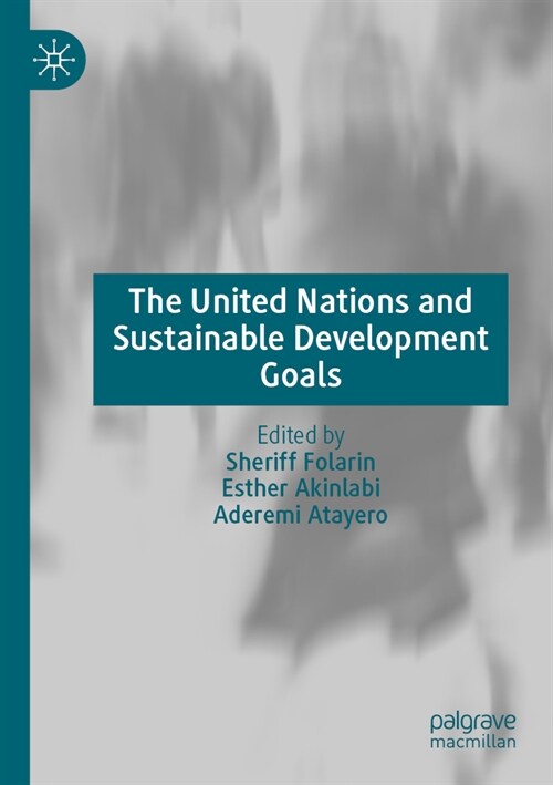 The United Nations and Sustainable Development Goals (Paperback, 2022)