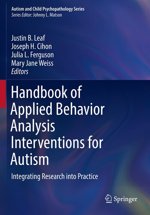 Handbook of Applied Behavior Analysis Interventions for Autism: Integrating Research Into Practice (Paperback, 2022)