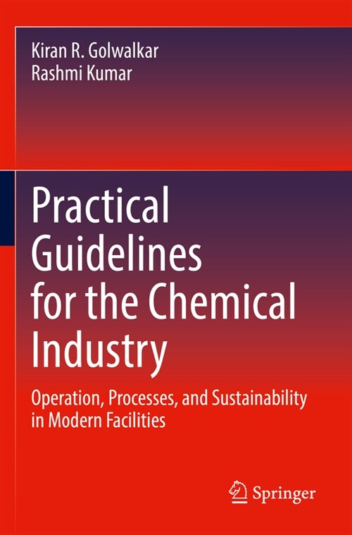 Practical Guidelines for the Chemical Industry: Operation, Processes, and Sustainability in Modern Facilities (Paperback, 2022)