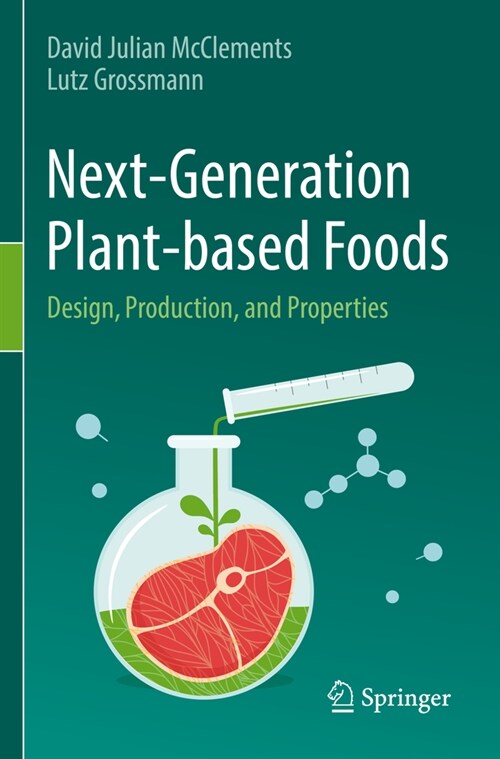 Next-Generation Plant-Based Foods: Design, Production, and Properties (Paperback, 2022)
