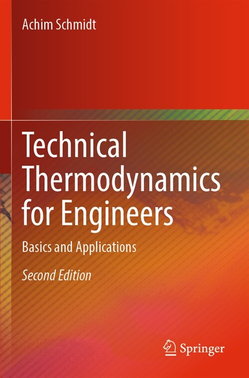 Technical Thermodynamics for Engineers: Basics and Applications (Paperback, 2, 2022)