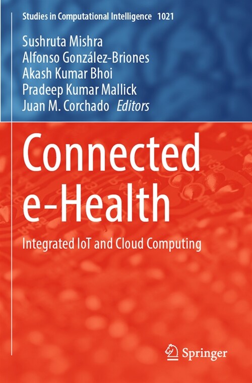 Connected E-Health: Integrated Iot and Cloud Computing (Paperback, 2022)