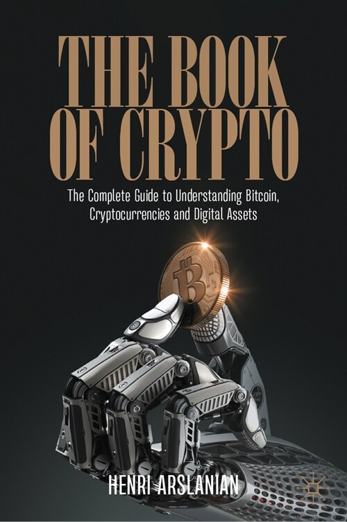 The Book of Crypto: The Complete Guide to Understanding Bitcoin, Cryptocurrencies and Digital Assets (Paperback, 2022)