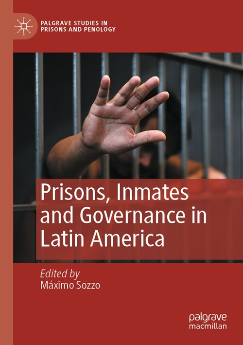 Prisons, Inmates and Governance in Latin America (Paperback, 2022)