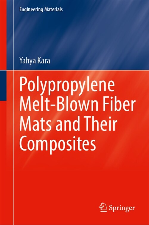 Polypropylene Melt-Blown Fiber Mats and Their Composites (Hardcover, 2023)