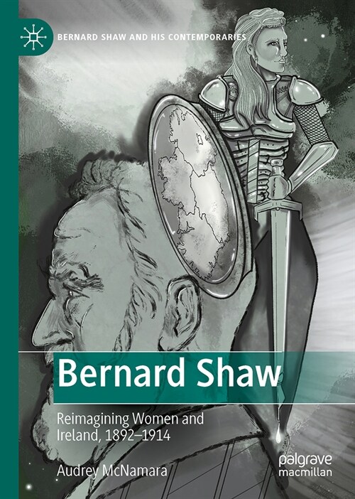 Bernard Shaw: Reimagining Women and Ireland, 1892-1914 (Hardcover, 2023)