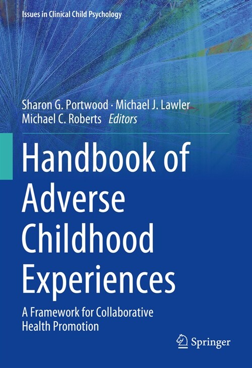 Handbook of Adverse Childhood Experiences: A Framework for Collaborative Health Promotion (Hardcover, 2023)