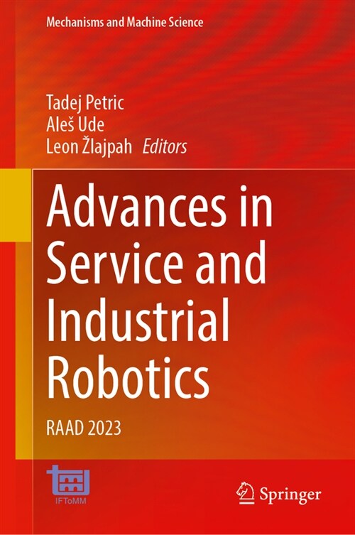Advances in Service and Industrial Robotics: Raad 2023 (Hardcover, 2023)