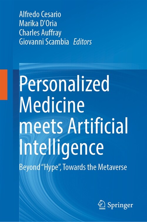 Personalized Medicine Meets Artificial Intelligence: Beyond Hype, Towards the Metaverse (Hardcover, 2023)
