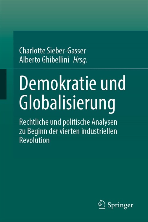 Demokratie Und Globalisierung: Rechtliche Und Politische Analysen Zu Beginn Der Vierten Industriellen Revolution (Hardcover, 1. Aufl. 2024)