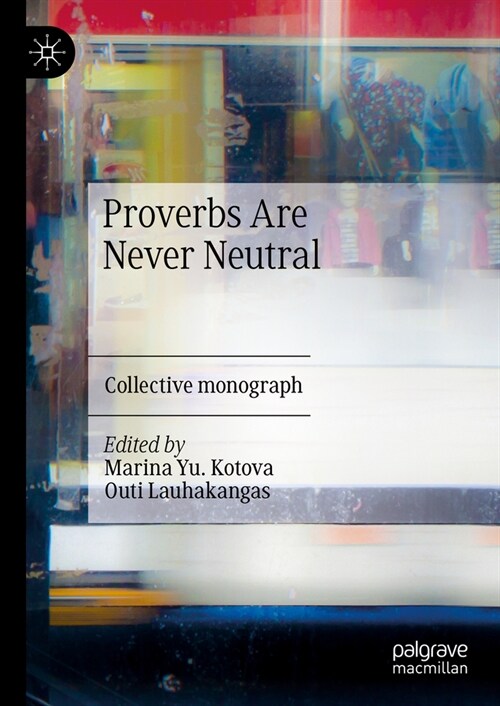 Proverbs Are Never Neutral (Hardcover, 2023)