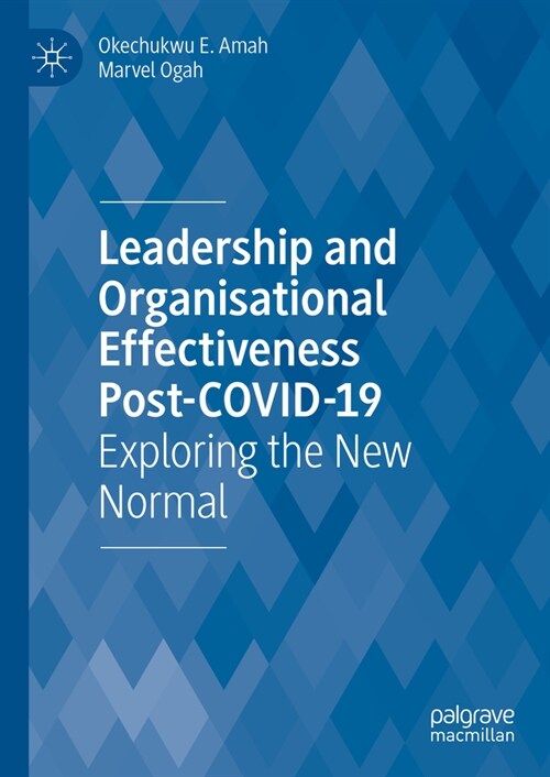 Leadership and Organisational Effectiveness Post-Covid-19: Exploring the New Normal (Hardcover, 2023)