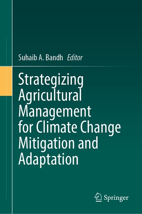 Strategizing Agricultural Management for Climate Change Mitigation and Adaptation (Hardcover, 2023)