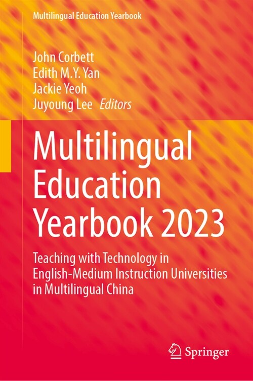 Multilingual Education Yearbook 2023: Teaching with Technology in English-Medium Instruction Universities in Multilingual China (Hardcover, 2023)