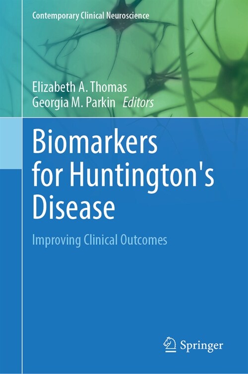 Biomarkers for Huntingtons Disease: Improving Clinical Outcomes (Hardcover, 2023)