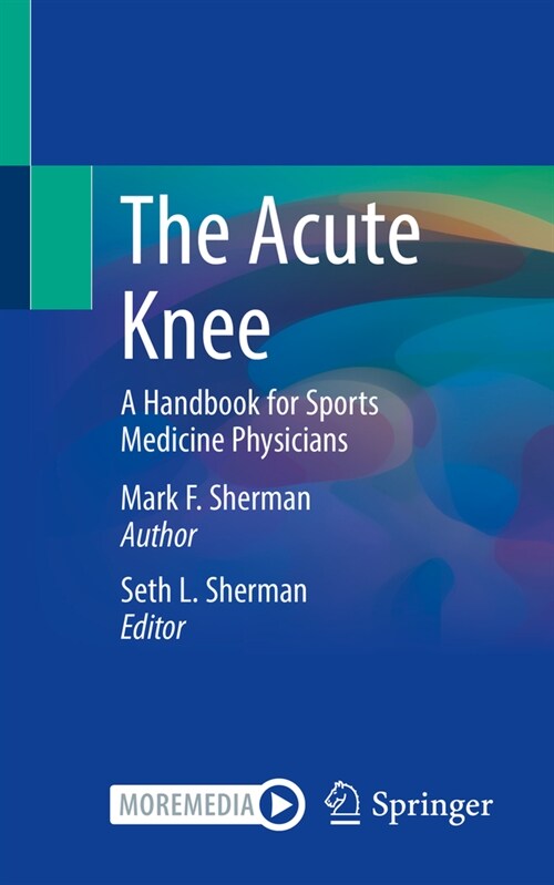 The Acute Knee: A Handbook for Sports Medicine Physicians (Paperback, 2023)