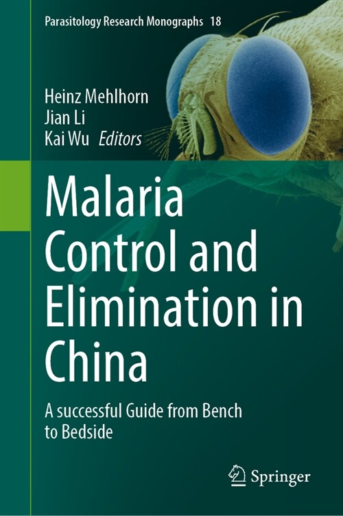 Malaria Control and Elimination in China: A Successful Guide from Bench to Bedside (Hardcover, 2023)