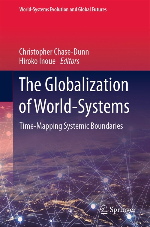 The Globalization of World-Systems: Time-Mapping Systemic Boundaries (Hardcover, 2024)