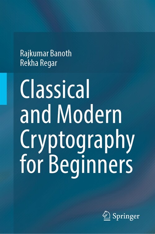 Classical and Modern Cryptography for Beginners (Hardcover, 2023)