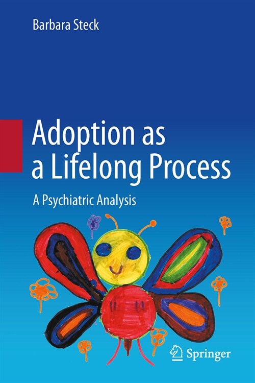 Adoption as a Lifelong Process: A Psychiatric Analysis (Hardcover, 2023)