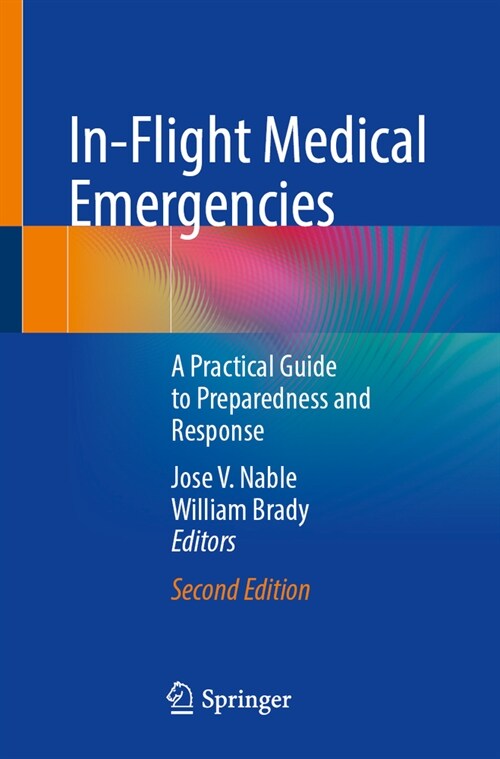 In-Flight Medical Emergencies: A Practical Guide to Preparedness and Response (Paperback, 2, 2023)