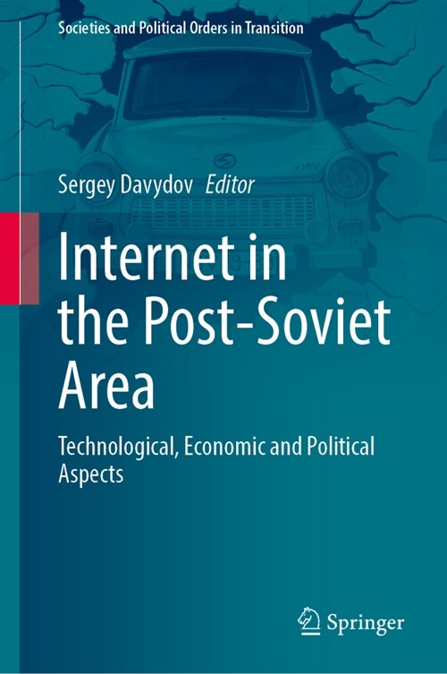 Internet in the Post-Soviet Area: Technological, Economic and Political Aspects (Hardcover, 2023)