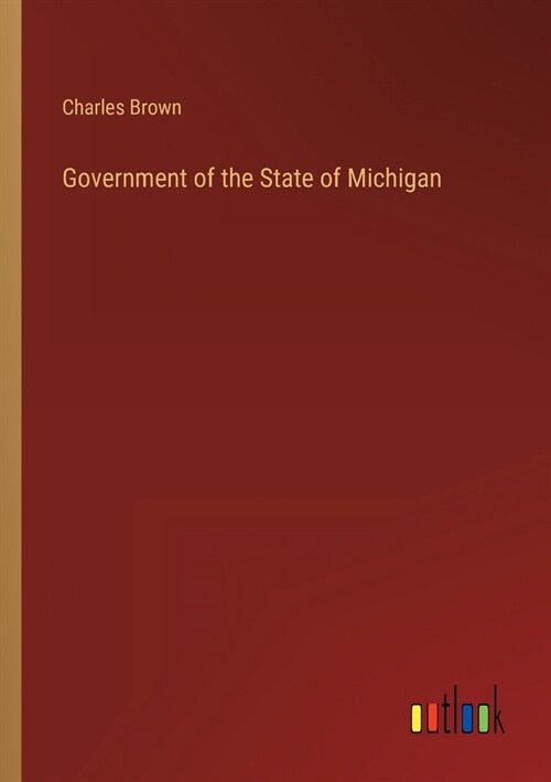 Government of the State of Michigan (Paperback)