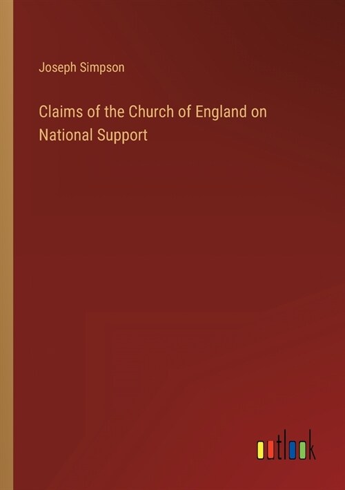 Claims of the Church of England on National Support (Paperback)