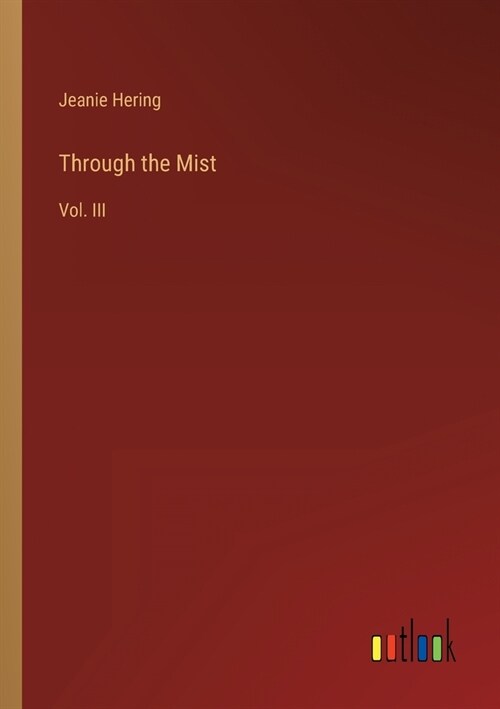 Through the Mist: Vol. III (Paperback)