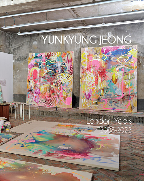 YUNKYUNG JEONG : London Years 2008-2022