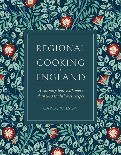 Regional Cooking of England : A culinary tour with more than 280 traditional recipes (Hardcover)
