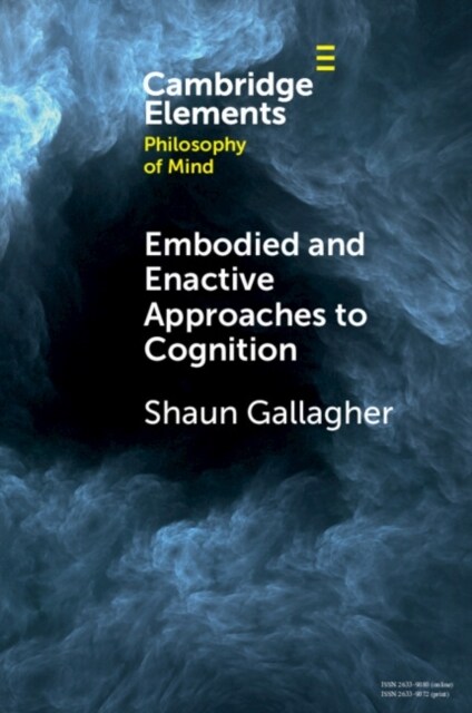 Embodied and Enactive Approaches to Cognition (Paperback)