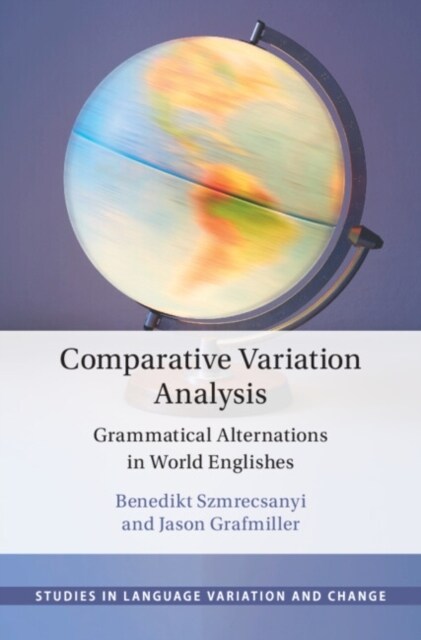 Comparative Variation Analysis : Grammatical Alternations in World Englishes (Hardcover)