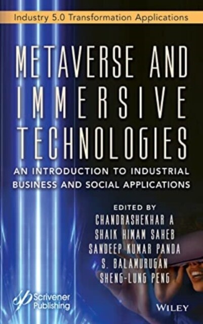 Metaverse and Immersive Technologies: An Introduction to Industrial, Business and Social Applications (Hardcover)