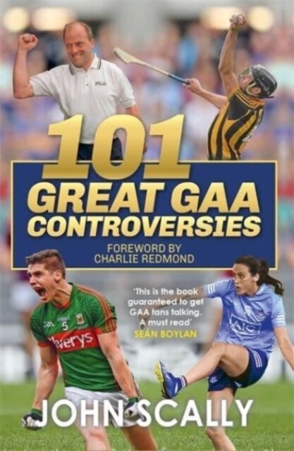 101 Great GAA Controversies (Paperback)