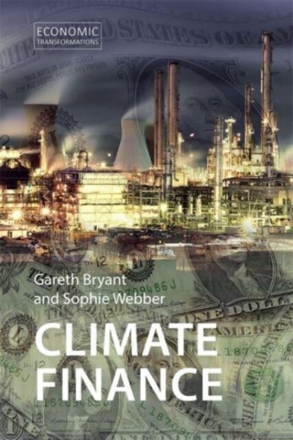 Climate Finance : Taking a Position on Climate Futures (Hardcover)