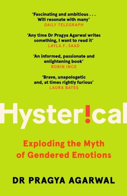 Hysterical : Exploding the Myth of Gendered Emotions (Paperback, Main)