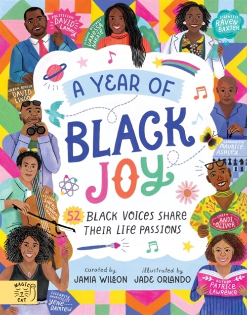 A Year of Black Joy : 52 Black Voices Share Their Life Passions (Hardcover)